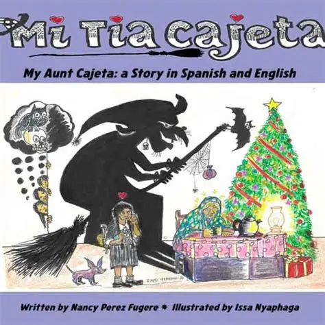 Book cover for "Mi Tia Cajeta: My Aunt Cajeta: a Story in Spanish and English" showing a witch flying on a broomstick with a bat and clouds, and a child with a small dog looking at a decorated Christmas tree and a table with food.