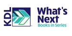 What's Next®: Books in Series Database of Kent District Library