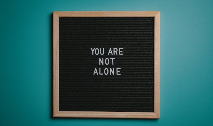 You are Not Alone Sign